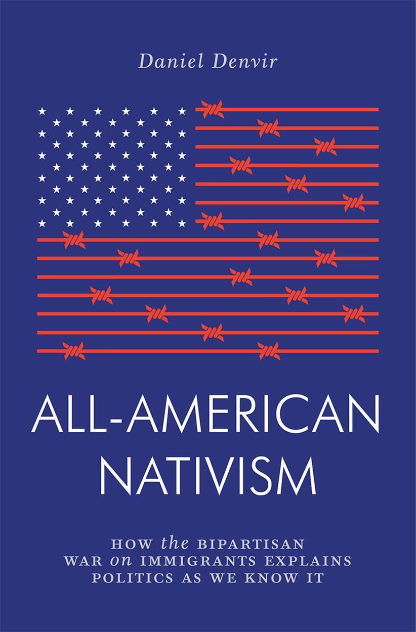 Cover: 9781786637130 | All-American Nativism: How the Bipartisan War on Immigrants...