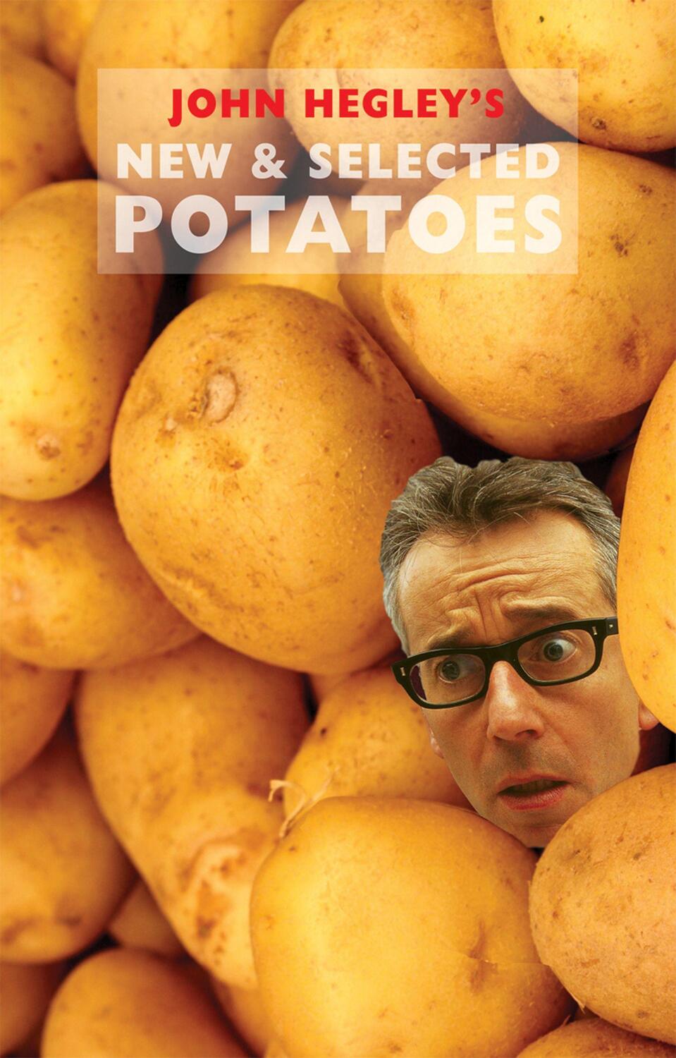 Cover: 9781852249786 | New &amp; Selected Potatoes | John Hegley | Taschenbuch | Englisch | 2013