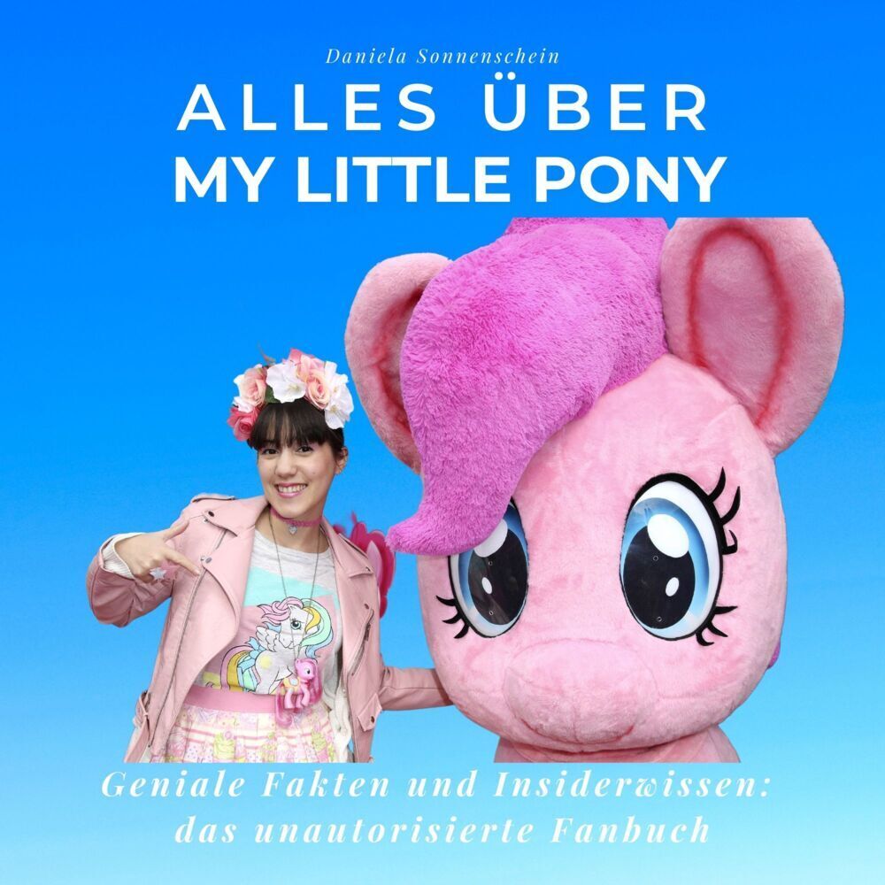 Cover: 9783750513907 | Alles über My Little Pony | Daniela Sonnenschein | Taschenbuch | 52 S.