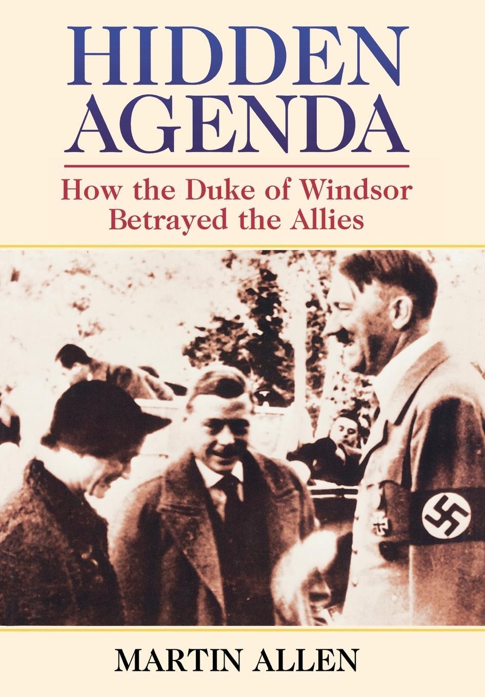 Cover: 9780871319937 | Hidden Agenda | How the Duke of Windsor Betrayed the Allies | Allen