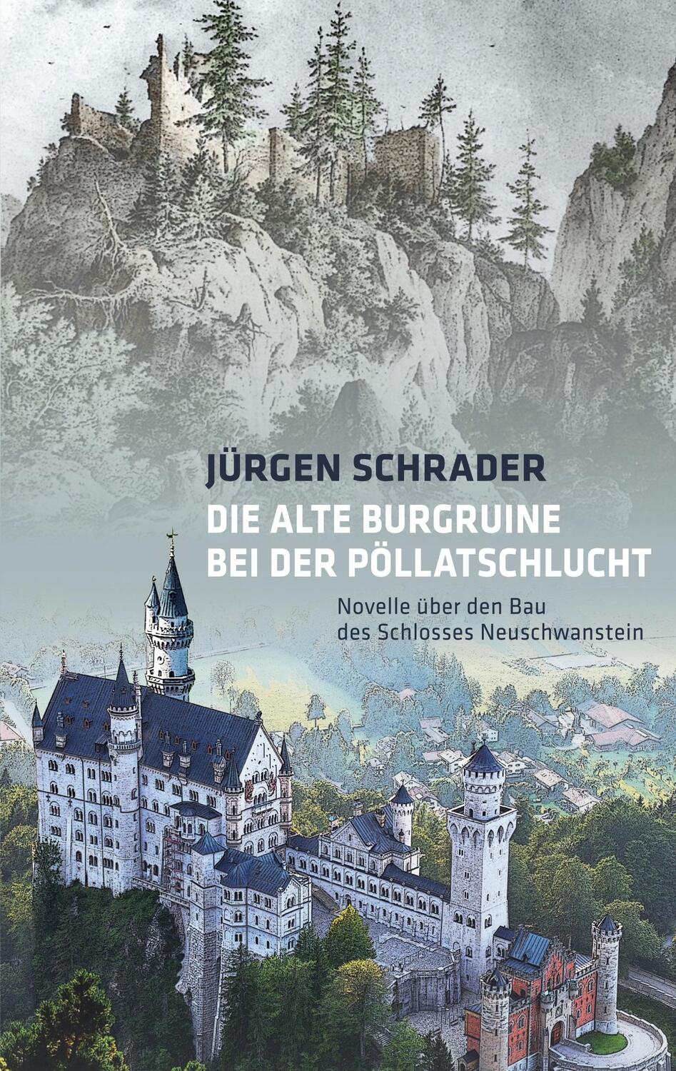 Cover: 9783749403318 | Die alte Burgruine bei der Pöllatschlucht | Jürgen Schrader | Buch