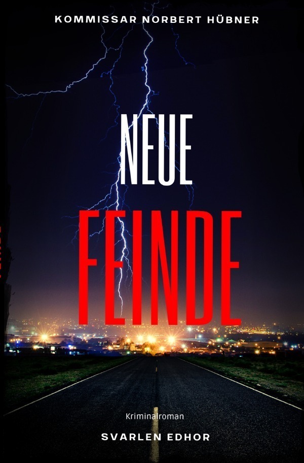 Cover: 9783757518127 | NEUE FEINDE: Kriminalroman - Kommissar Norbert Hübner 8:...
