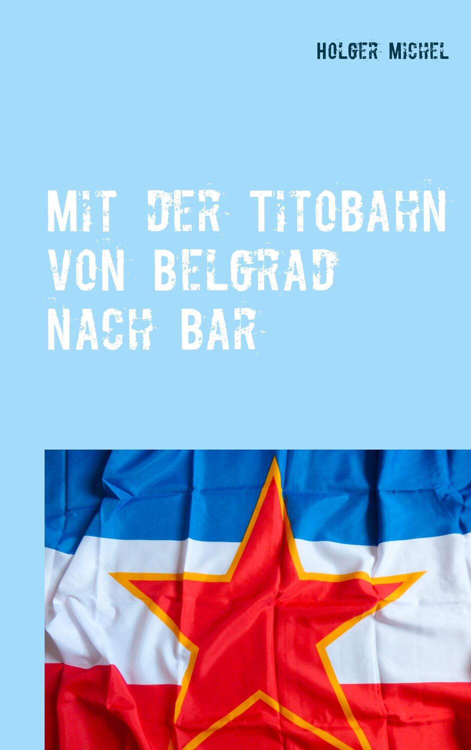 Cover: 9783751933858 | Mit der Titobahn von Belgrad nach Bar | Noch ein Buch übers Geocaching