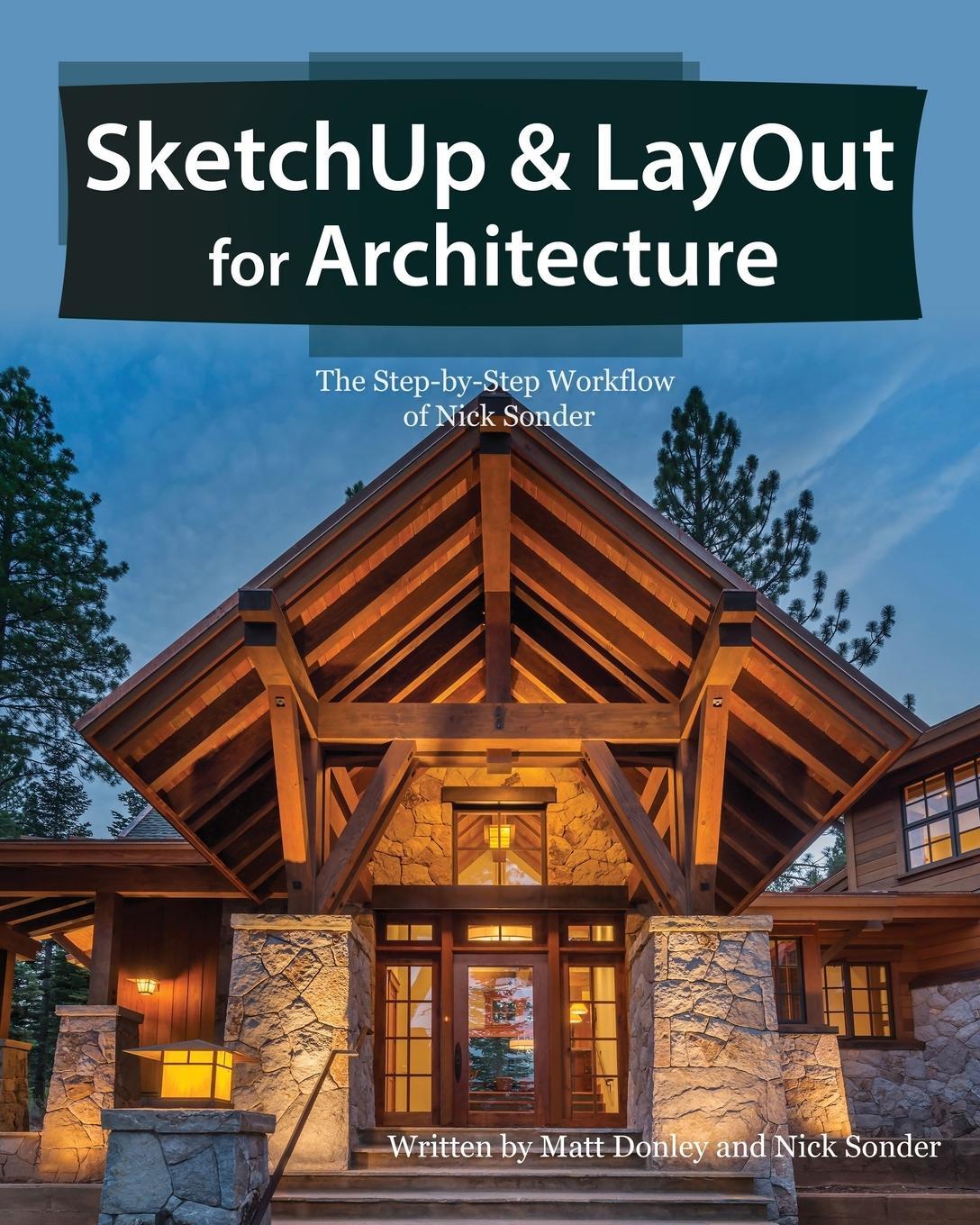 Cover: 9780996539326 | SketchUp & LayOut for Architecture | Matt Donley (u. a.) | Taschenbuch