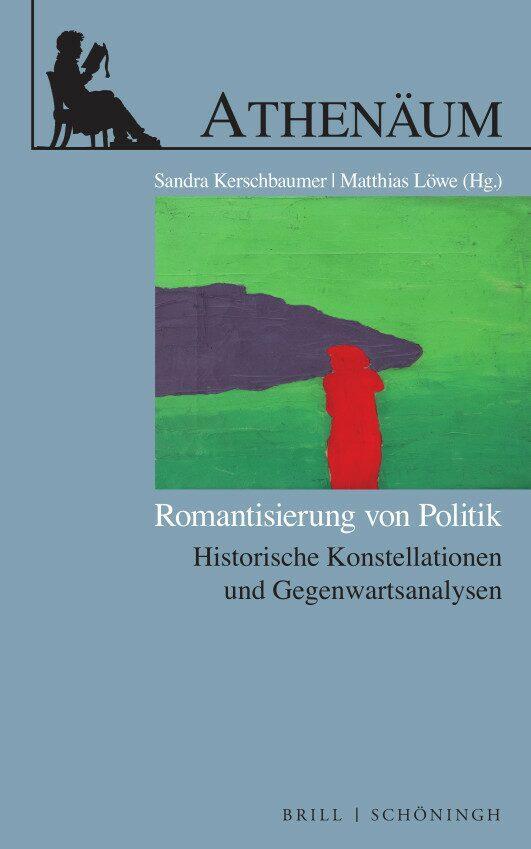 Cover: 9783506708380 | Romantisierung von Politik | Sandra Kerschbaumer (u. a.) | Taschenbuch