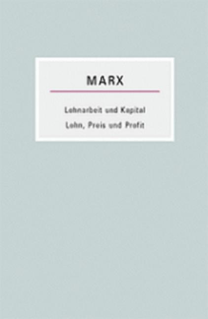 Cover: 9783922431763 | Lohnarbeit und Kapital /Lohn, Preis und Profit | Karl Marx | Buch