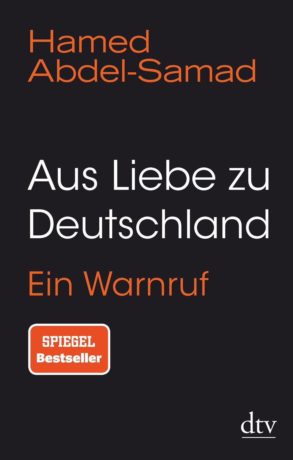 Cover: 9783423282475 | Aus Liebe zu Deutschland | Ein Warnruf | Hamed Abdel-Samad | Buch