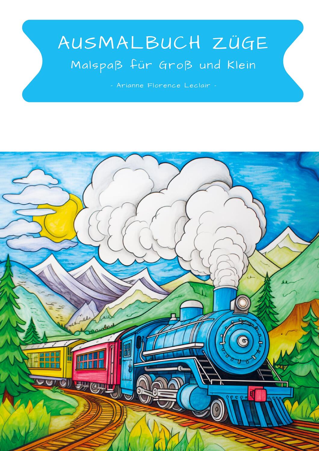 Cover: 9789403706764 | Ausmalbuch Züge | Malspaß für Groß und Klein | Leclair | Taschenbuch