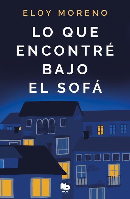 Cover: 9788413142401 | Lo que encontre bajo el sofa | Eloy Moreno | Taschenbuch | Spanisch