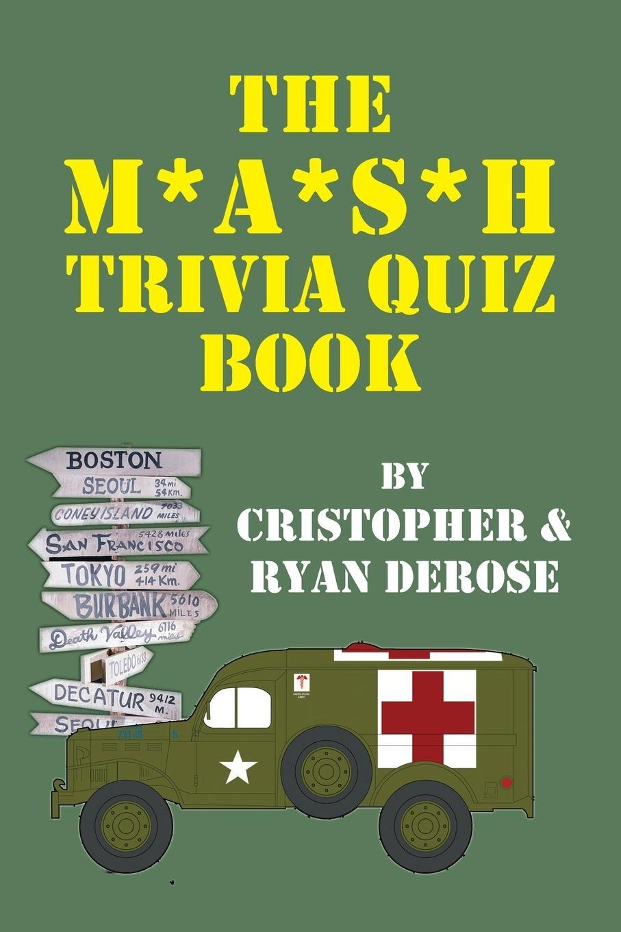 Cover: 9781629334905 | The M*A*S*H Trivia Quiz Book | Cristopher DeRose (u. a.) | Taschenbuch