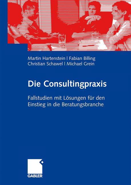Cover: 9783834908223 | Die Consultingpraxis | Martin Hartenstein (u. a.) | Taschenbuch | ix