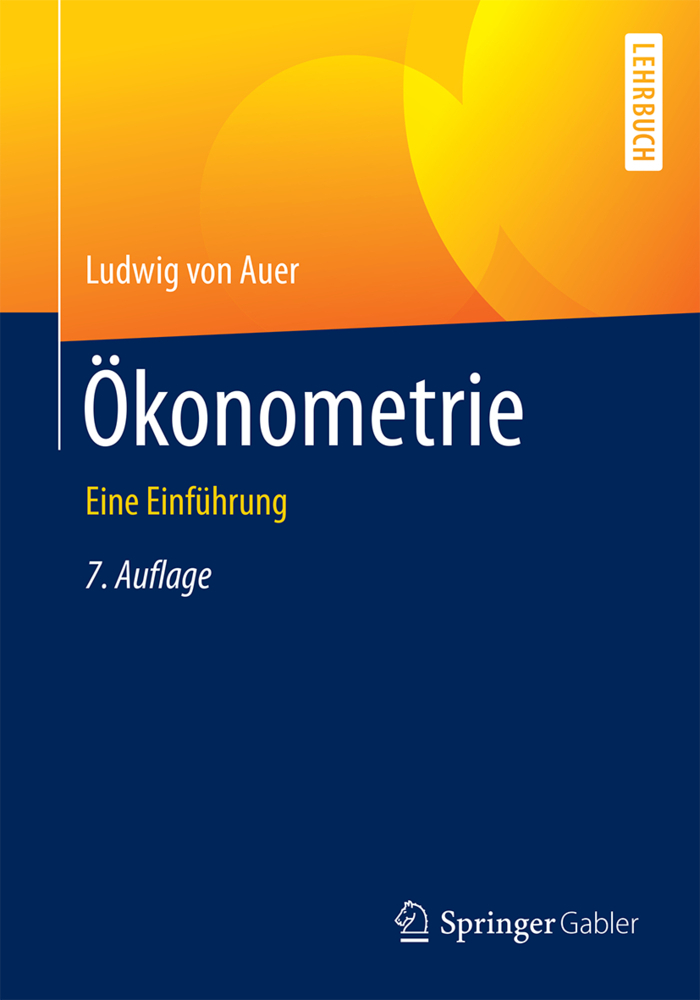 Cover: 9783662478684 | Ökonometrie | Eine Einführung | Ludwig von Auer | Taschenbuch | XXVI