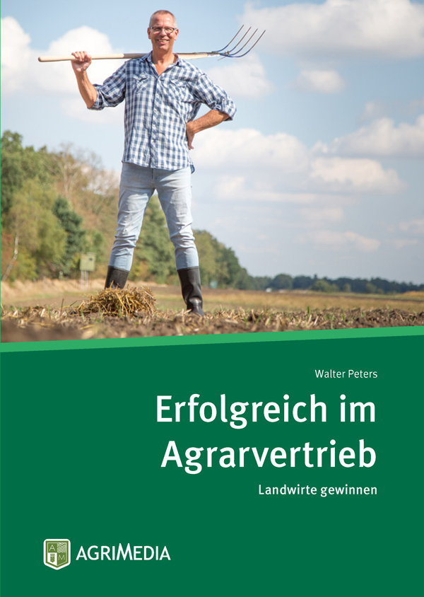 Cover: 9783862631681 | Erfolgreich im Agrarvertrieb | Landwirte gewinnen | Walter Peters