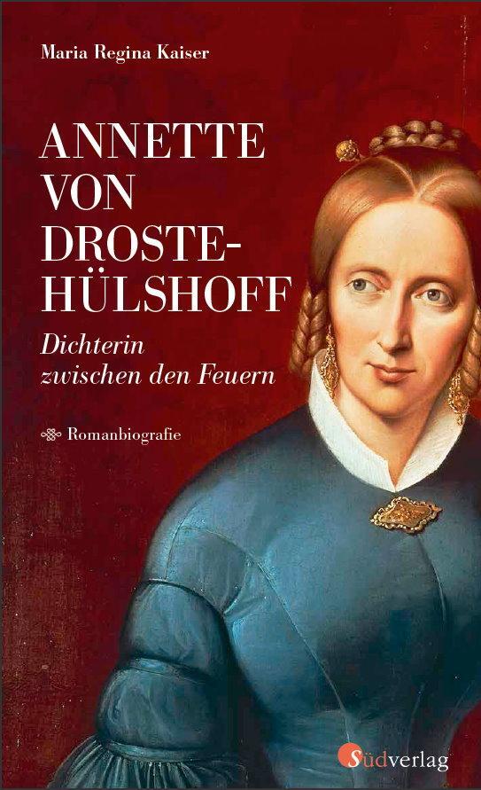 Cover: 9783878001447 | Annette von Droste-Hülshoff. Dichterin zwischen den Feuern | Kaiser