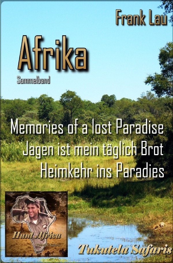 Cover: 9783741892400 | Sammelband: AFRIKA mit den Augen des Jägers | Sammelband Afrika | Lau