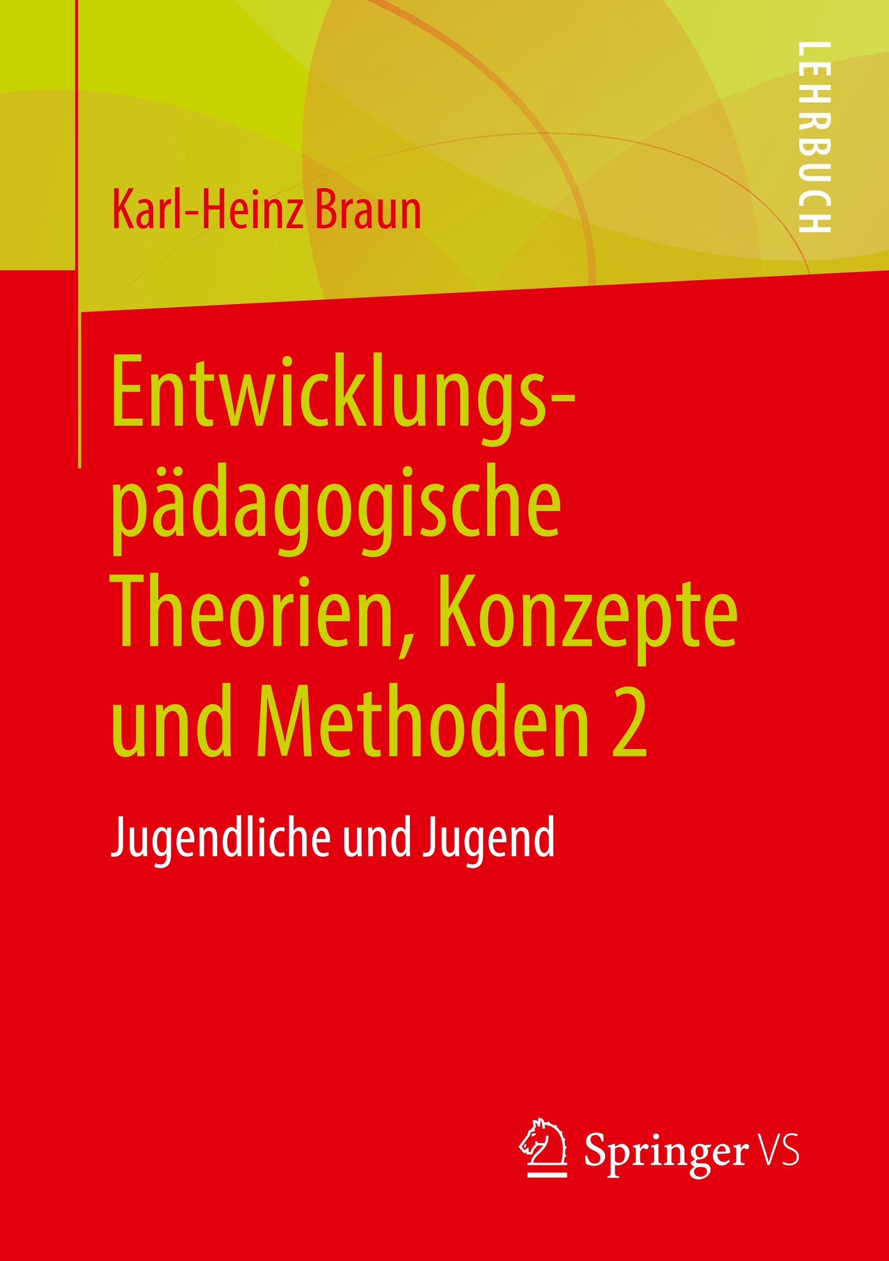 Cover: 9783658202880 | Entwicklungspädagogische Theorien, Konzepte und Methoden 2 | Braun