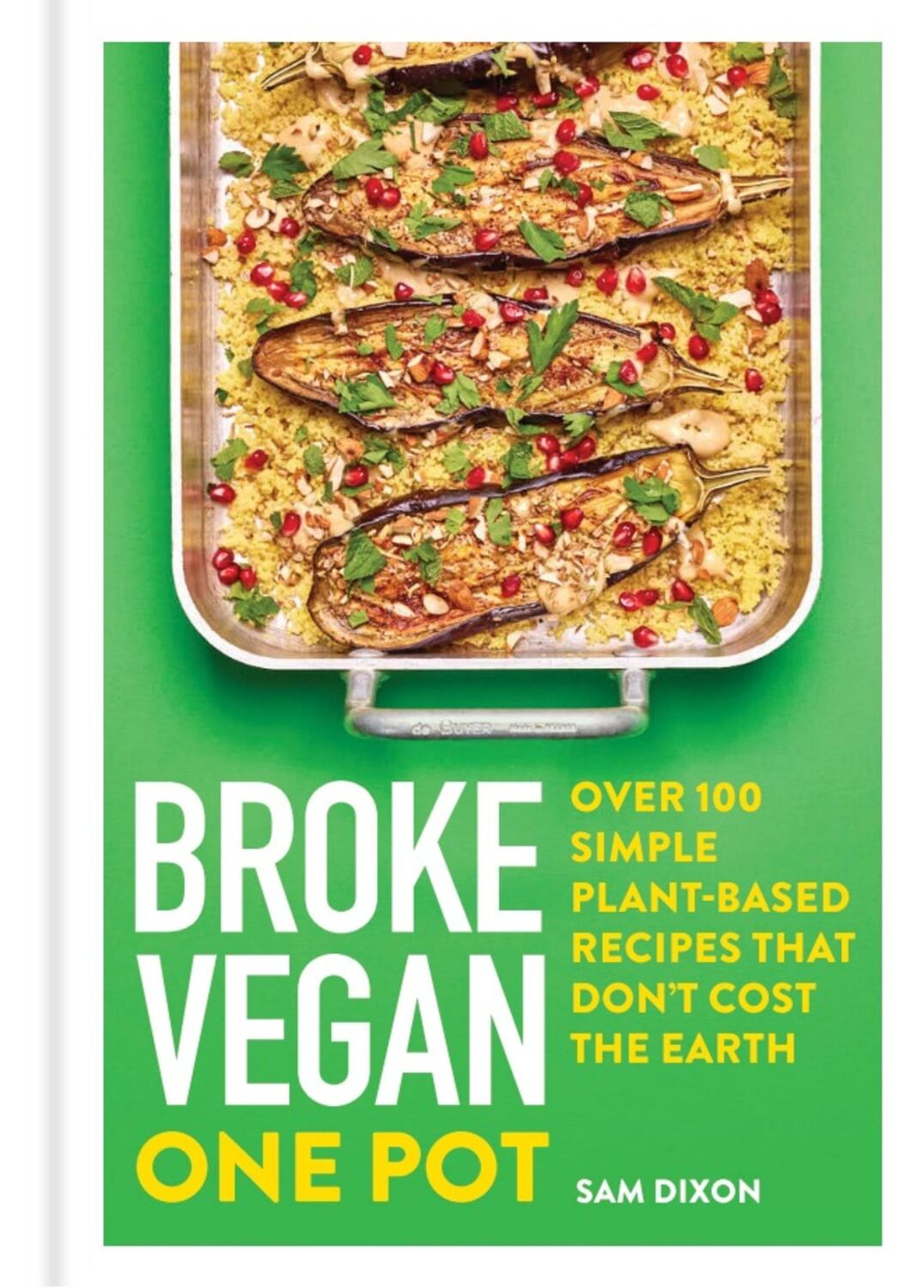 Cover: 9781783255382 | Broke Vegan: One Pot | Sam Dixon | Buch | Gebunden | Englisch | 2022