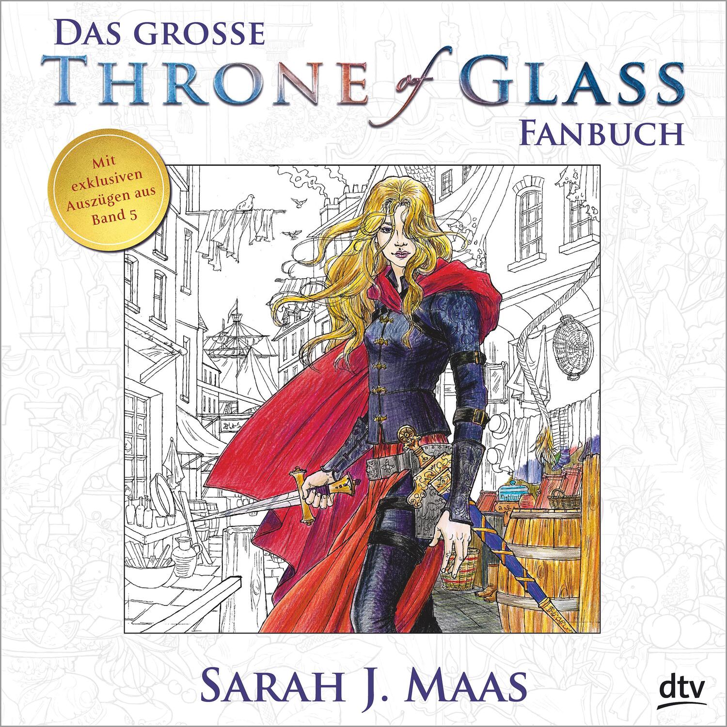 Cover: 9783423717694 | Das große Throne of Glass-Fanbuch | Sarah J. Maas | Taschenbuch | 2017