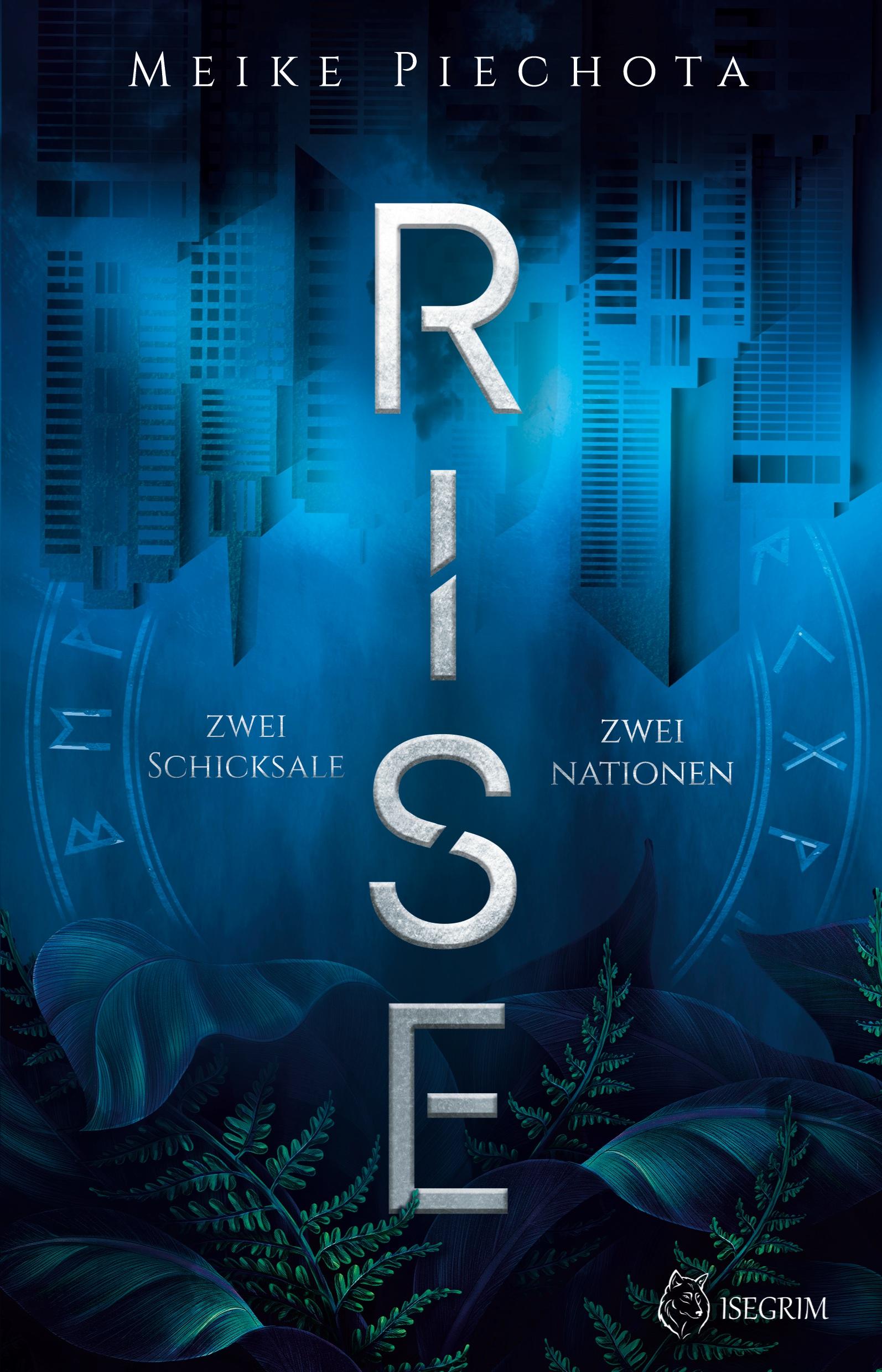 Cover: 9783954527694 | RISE | Zwei Schicksale - Zwei Nationen | Meike Piechota | Taschenbuch