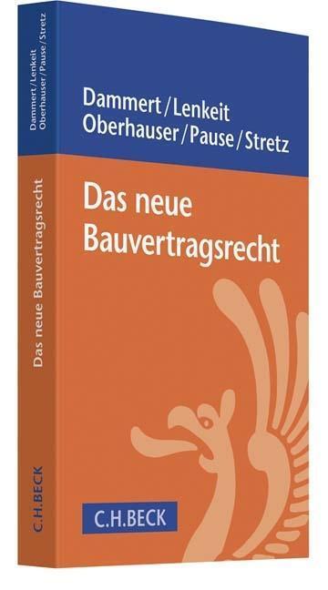 Cover: 9783406707407 | Das neue Bauvertragsrecht | Bernd u a Dammert | Taschenbuch | XXIV