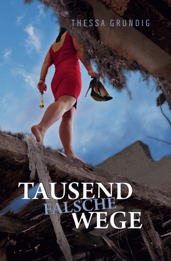 Cover: 9783754131930 | Tausend falsche Wege | Thessa Grundig | Taschenbuch | 304 S. | Deutsch