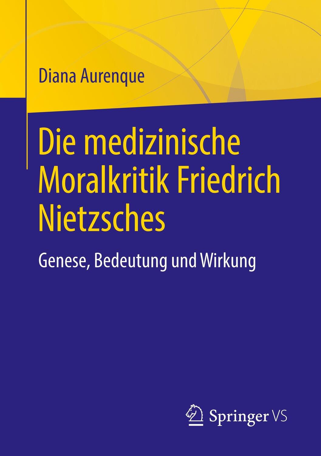 Cover: 9783658207847 | Die medizinische Moralkritik Friedrich Nietzsches | Diana Aurenque