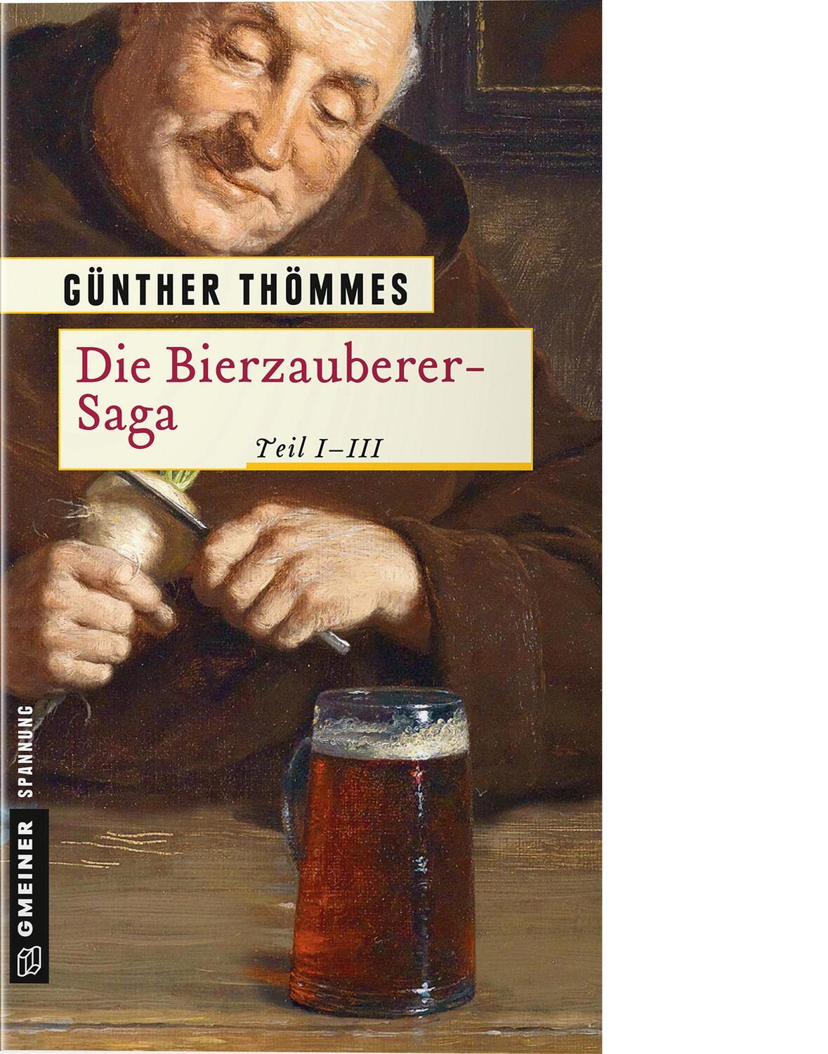 Cover: 9783839218204 | Die Bierzauberer-Saga Teil 1-3 | Günther Thömmes | Taschenbuch | 2016