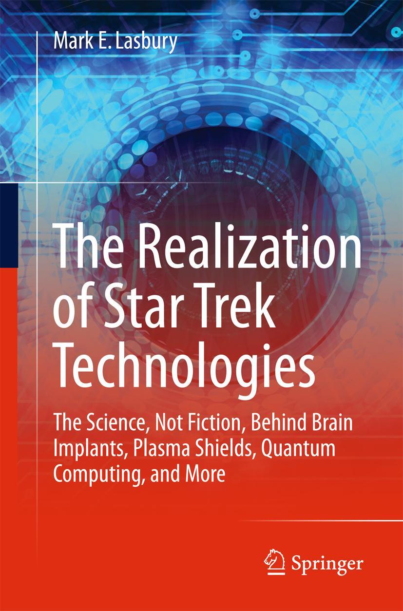 Cover: 9783319409122 | The Realization of Star Trek Technologies | Mark E. Lasbury | Buch