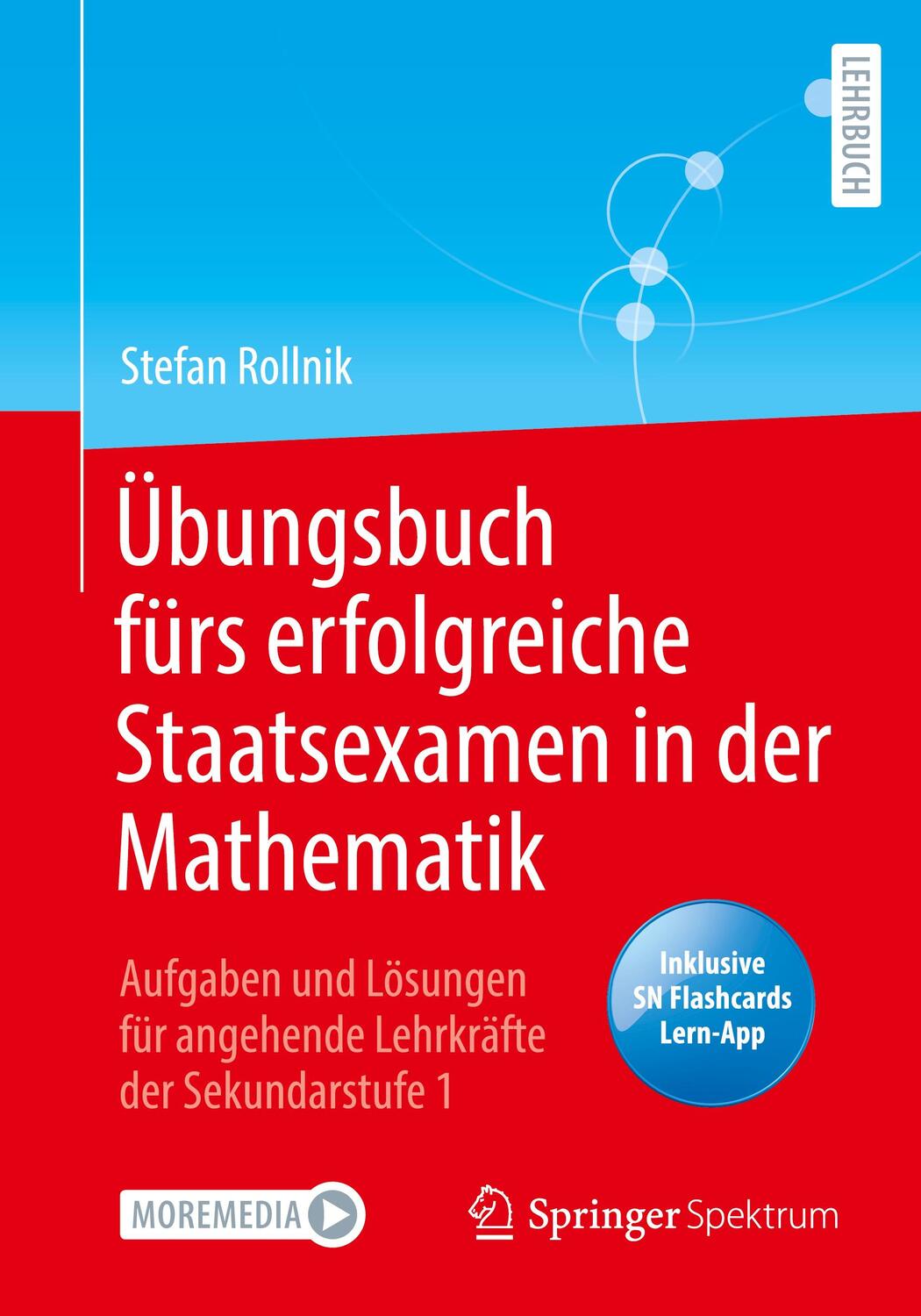Cover: 9783662655061 | Übungsbuch fürs erfolgreiche Staatsexamen in der Mathematik, m. 1...
