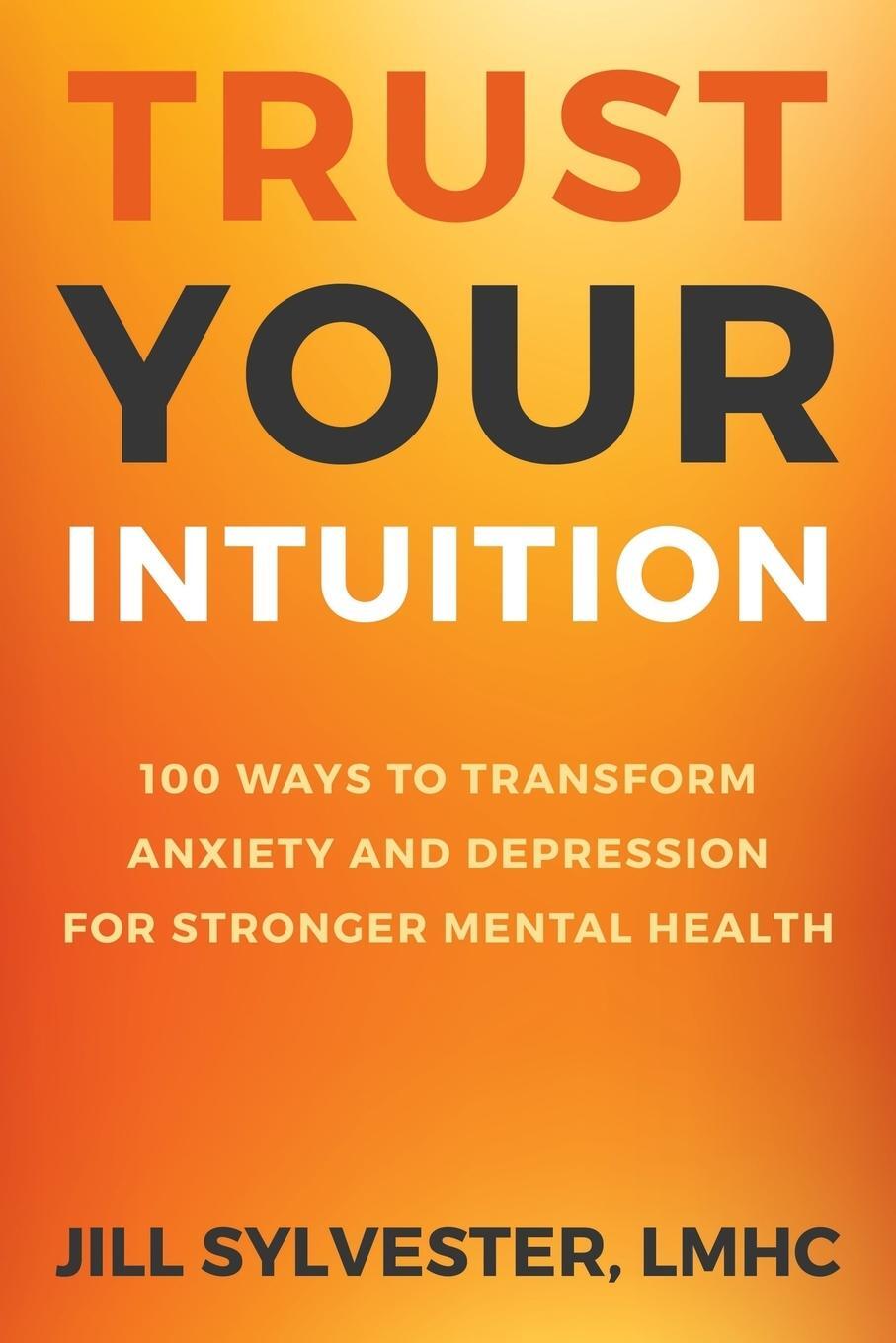 Cover: 9780998977560 | Trust Your Intuition | Jill Sylvester | Taschenbuch | Paperback | 2019