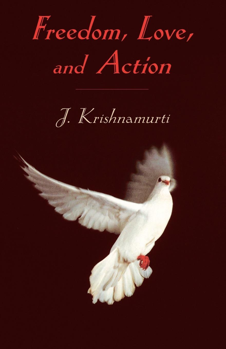 Cover: 9781570628269 | Freedom, Love and Action | J. Krishnamurti | Taschenbuch | Paperback