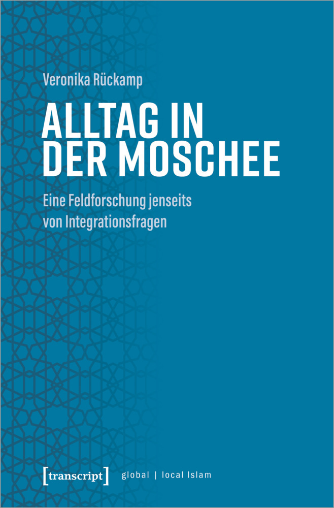 Cover: 9783837656336 | Alltag in der Moschee | Veronika Rückamp | Taschenbuch | 2021