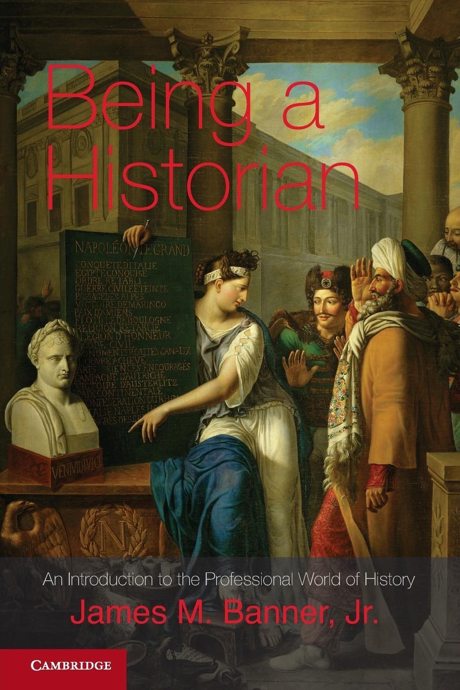 Cover: 9781107697287 | Being a Historian | James M. Jr. Banner | Taschenbuch | Paperback