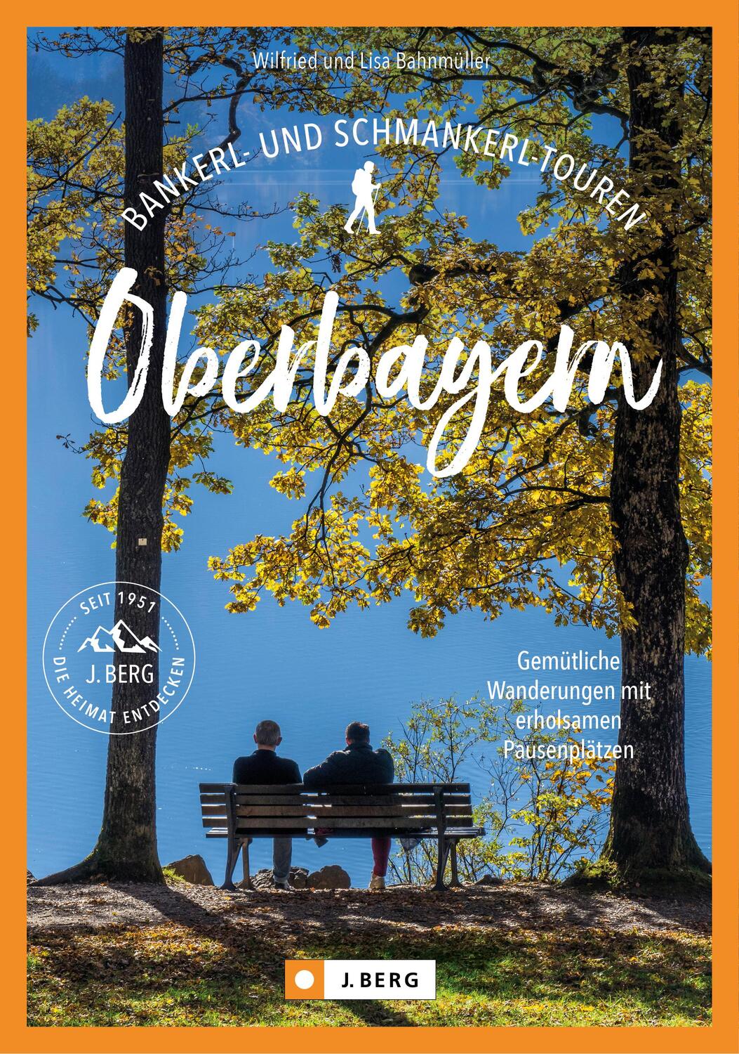 Cover: 9783862469321 | Bankerl- &amp; Schmankerl-Touren in Oberbayern | Bahnmüller | Taschenbuch