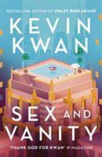 Cover: 9781786332271 | Sex and Vanity | from the bestselling author of Crazy Rich Asians