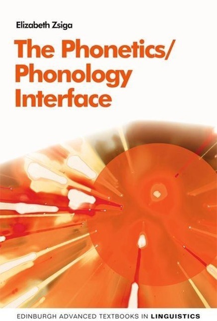 Cover: 9780748681792 | The Phonetics/Phonology Interface | Elizabeth Zsiga | Taschenbuch
