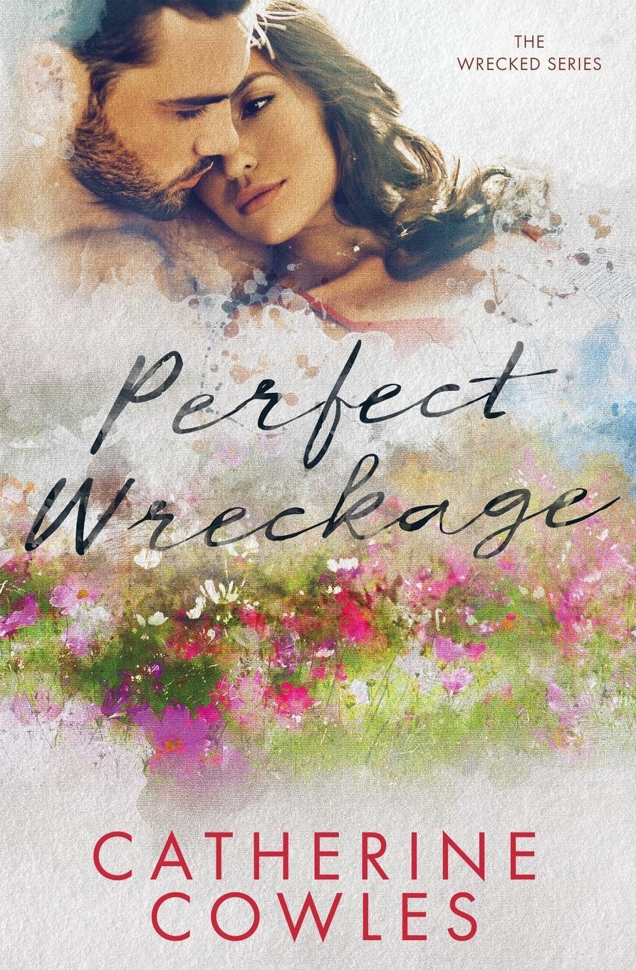 Cover: 9781951936006 | Perfect Wreckage | Catherine Cowles | Taschenbuch | Paperback | 2020