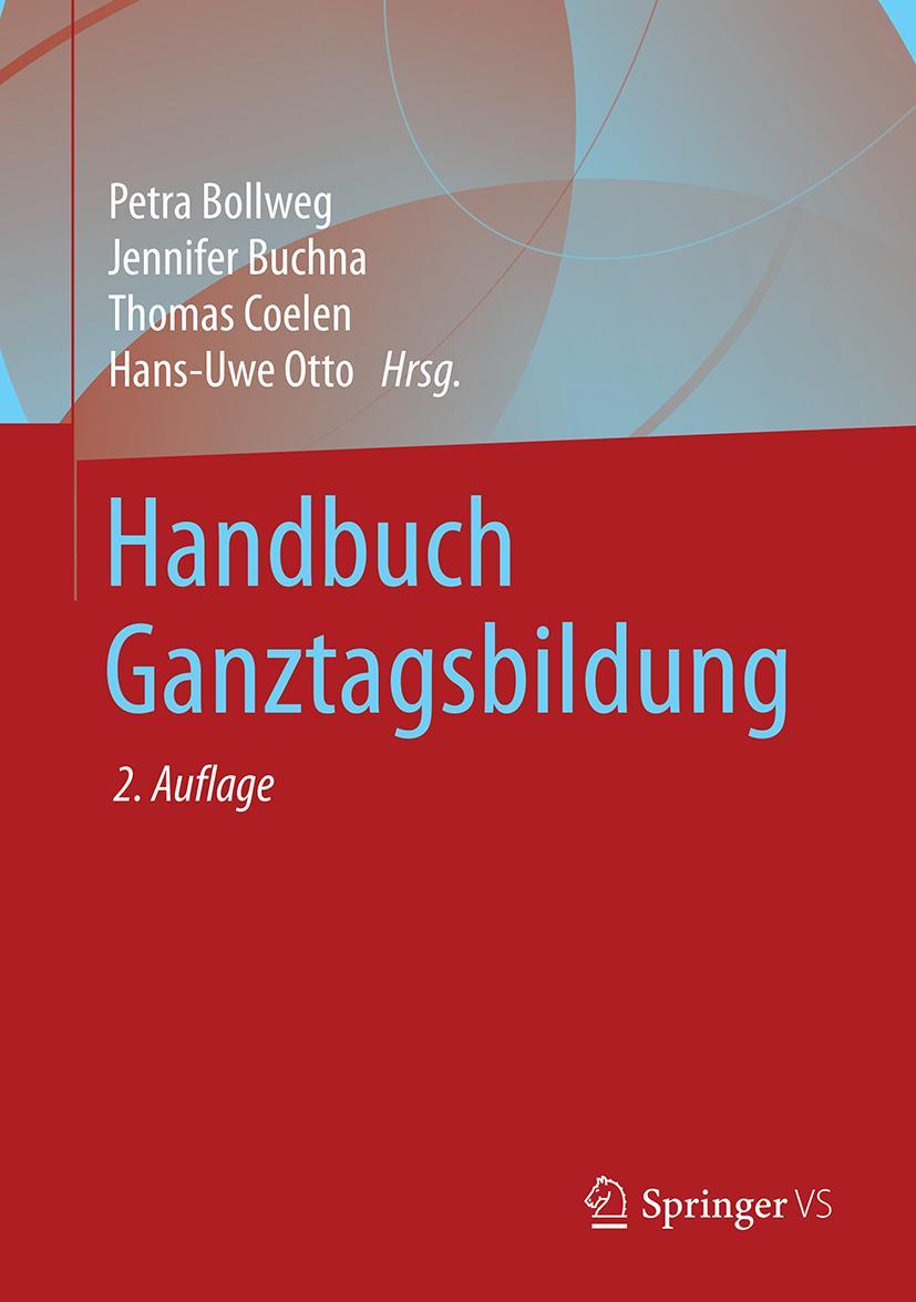 Cover: 9783658232290 | Handbuch Ganztagsbildung | Petra Bollweg (u. a.) | Buch | 2 Bücher