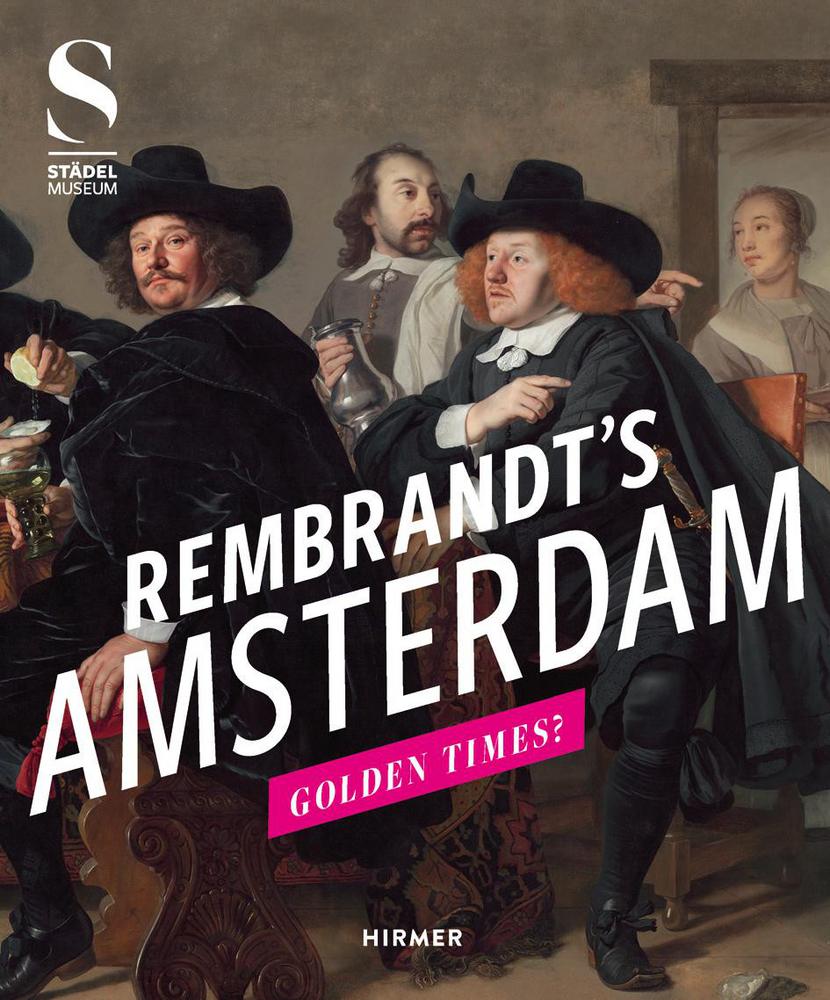 Cover: 9783777444093 | Rembrandt's Amsterdam | Golden Times? | Jochen Sander | Taschenbuch