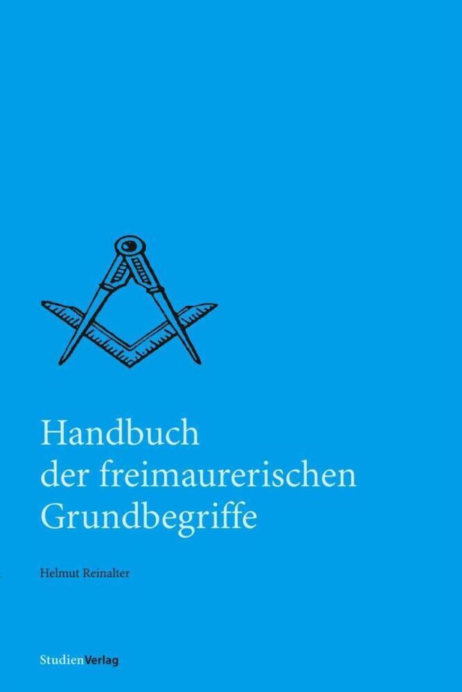 Cover: 9783706515092 | Handbuch der freimaurerischen Grundbegriffe | Helmut Reinalter | Buch