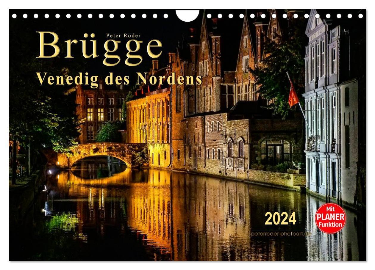 Cover: 9783383282461 | Brügge - Venedig des Nordens (Wandkalender 2024 DIN A4 quer),...