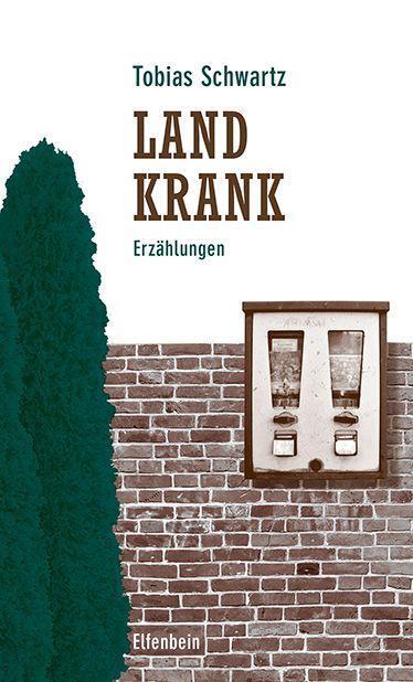 Cover: 9783961600786 | Landkrank | Erzählungen | Tobias Schwartz | Buch | Deutsch | 2022