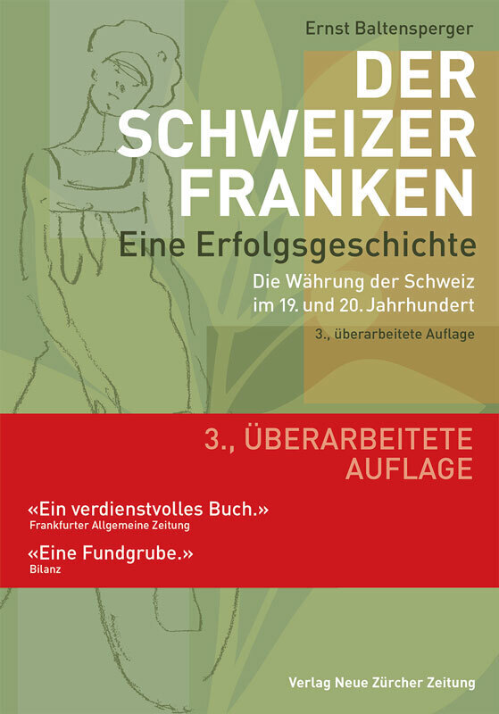 Cover: 9783038101567 | Der Schweizer Franken - Eine Erfolgsgeschichte | Ernst Baltensperger