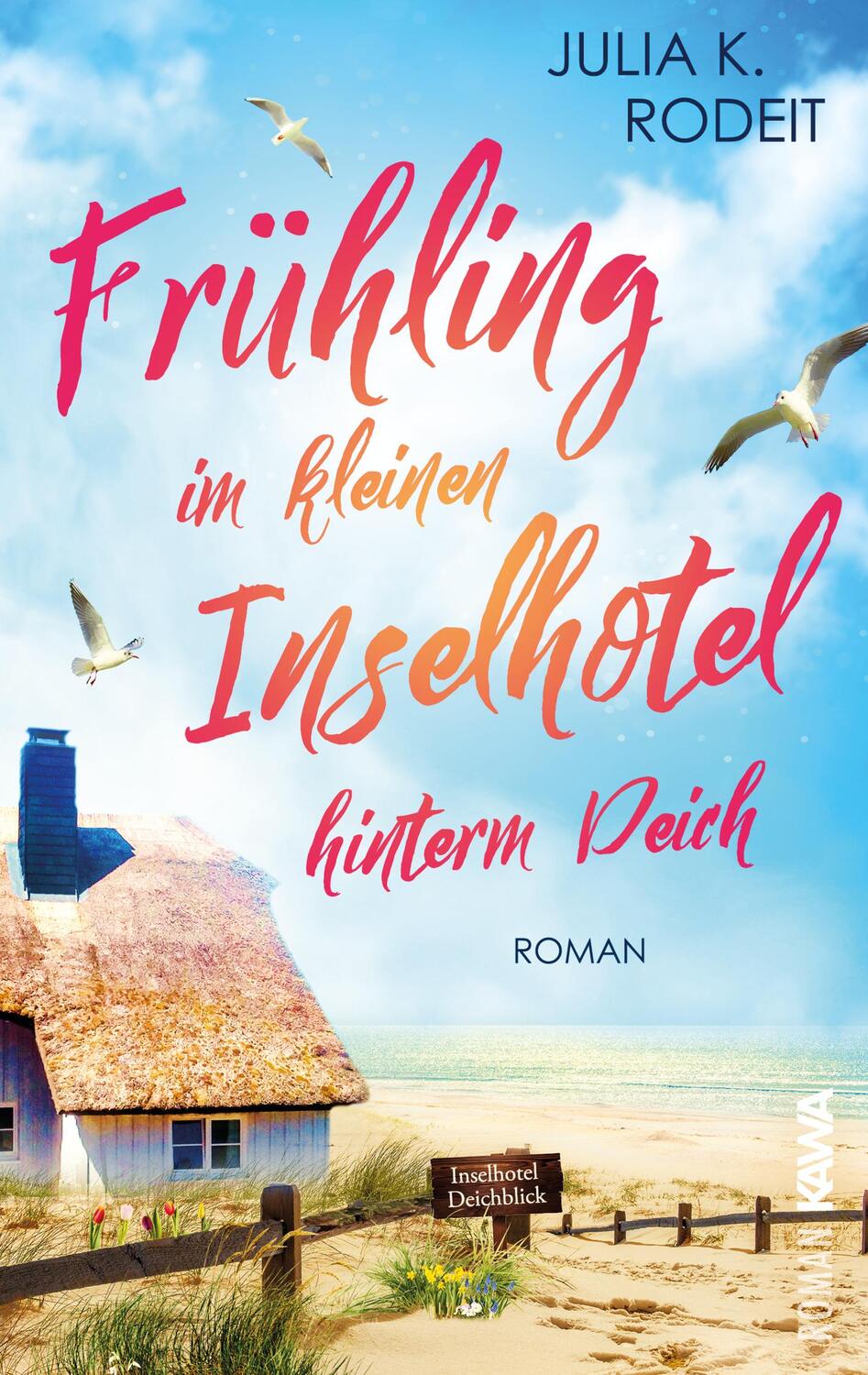 Cover: 9783986601560 | Frühling im kleinen Inselhotel hinterm Deich | Julia K. Rodeit | Buch