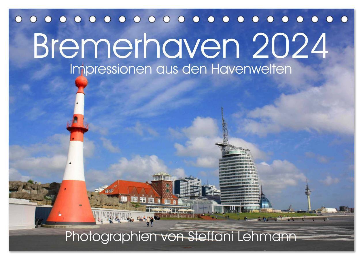 Cover: 9783675896154 | Bremerhaven 2024. Impressionen aus den Havenwelten (Tischkalender...