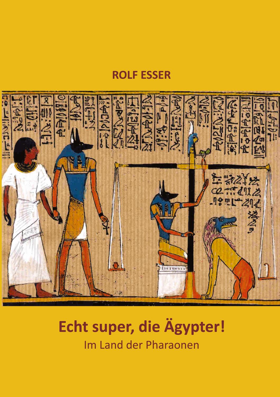 Cover: 9783347774711 | Echt super, die Ägypter! | Rolf Esser | Taschenbuch | Paperback | 2022