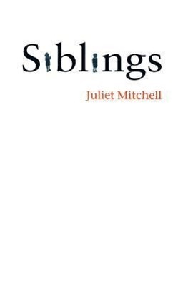 Cover: 9780745632216 | Siblings: Sex and Violence | Juliet Mitchell | Taschenbuch | Englisch