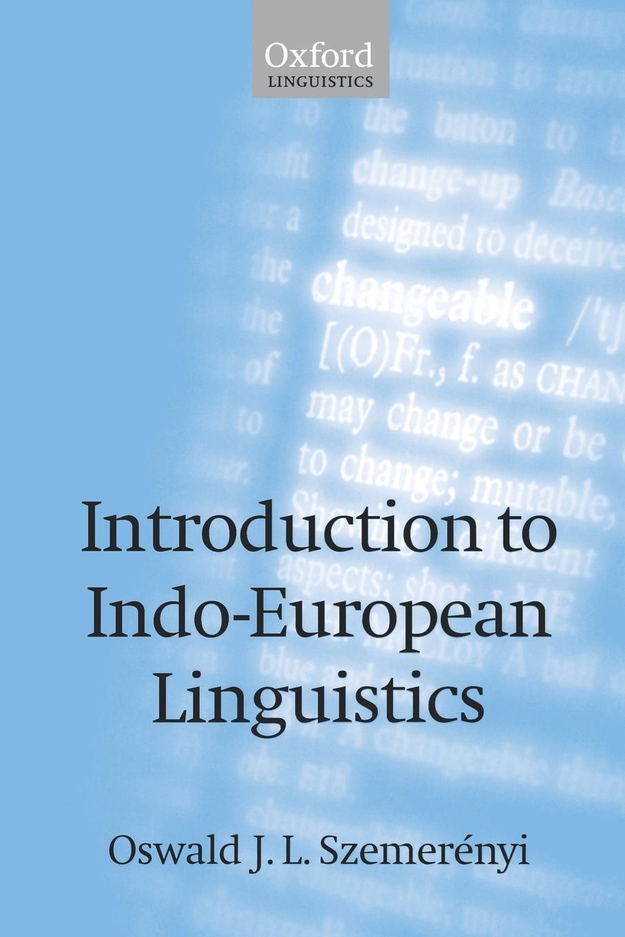 Cover: 9780198238706 | Introduction to Indo-European Linguistics | Oswald J. L. Szemerenyi