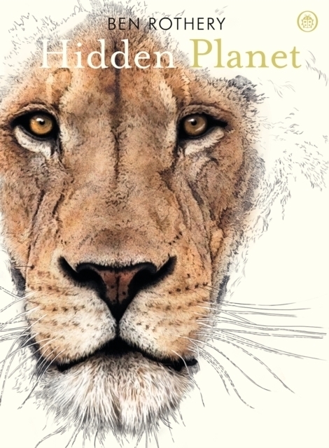 Cover: 9780241361016 | Hidden Planet | An Illustrator's Love Letter to Planet Earth | Rothery