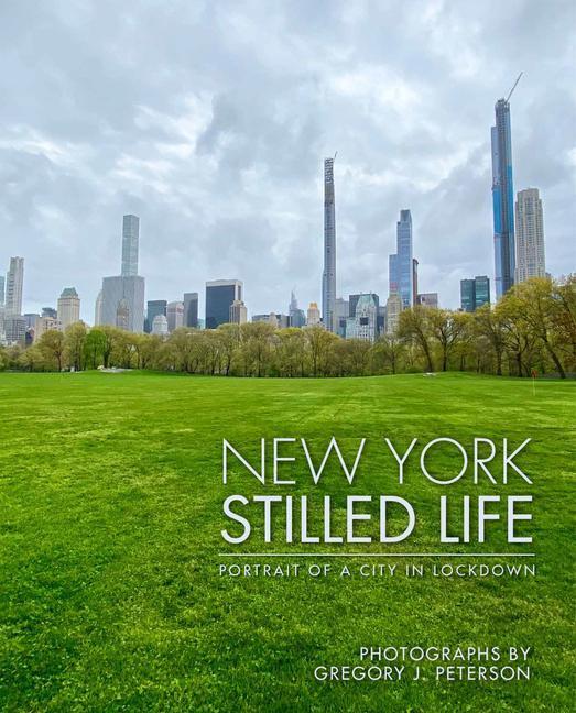Cover: 9781954081260 | New York Stilled Life | Portrait of a City in Lockdown | Peterson